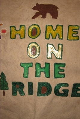 Home on the Ridge by Rose, Daniel