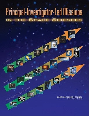 Principal-Investigator-Led Missions in the Space Sciences by National Research Council