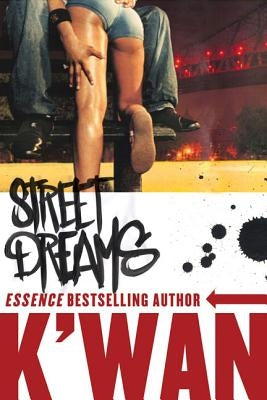 Street Dreams by K'Wan