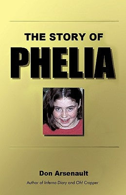 The Story of Phelia by Arsenault, Don