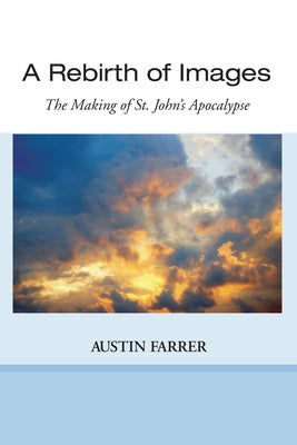 A Rebirth of Images by Farrer, Austin