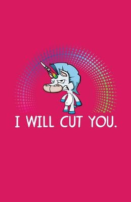 I Will Cut You by Creative Journals, Zone365