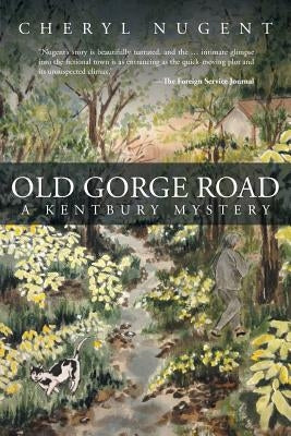 Old Gorge Road: A Kentbury Mystery by Nugent, Cheryl