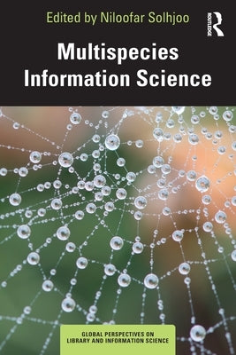 Multispecies Information Science by Solhjoo, Niloofar