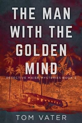 The Man With The Golden Mind by Vater, Tom