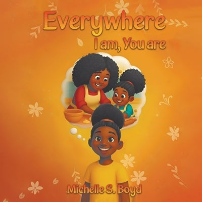 Everywhere I Am, You Are by Boyd, Michelle