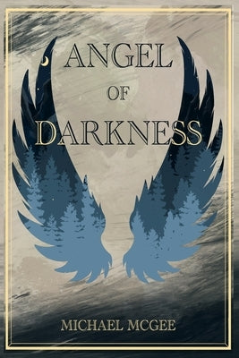 The Angel of Darkness by McGee, Michael