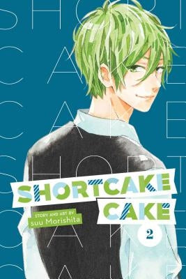 Shortcake Cake, Vol. 2 by Morishita, Suu