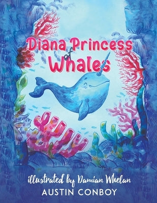 Diana Princess of Whales by Conboy, Austin