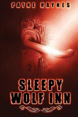 Sleepy Wolf Inn by Haynes, Payne