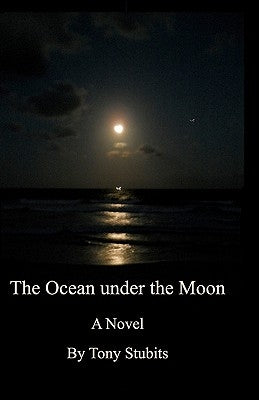 The Ocean under the Moon by Stubits, Tony