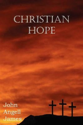 Christian Hope by James, John Angell