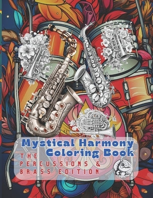 Mystical Harmony Coloring Book: The Percussions & Brass Edition by Dubb, Bub