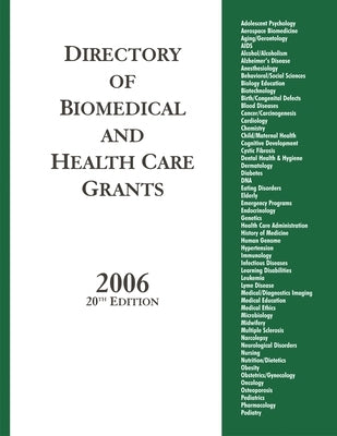 Directory of Biomedical and Health Care Grants 2006 by Grants Program