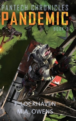 PanTech Chronicles: Pandemic by Lockhaven, F.