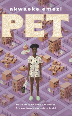 Pet by Emezi, Akwaeke
