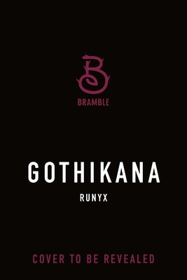 Gothikana: Deluxe Limited Edition by RuNyx