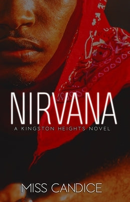 Nirvana: A Kingston Heights Novel by Candice