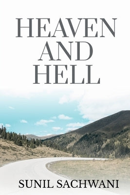 Heaven and Hell by Sachwani, Sunil