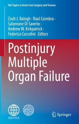 Postinjury Multiple Organ Failure by Balogh, Zsolt J.