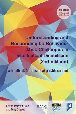 Understanding and Responding to Behaviour That Challenges in Intellectual Disabilities: A Handbook for Those Who Provide Support by Osgood, Tony