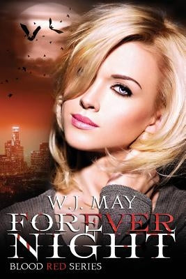 Forever Night: Vampire Werewolf Dark romance fantasy by May, W. J.