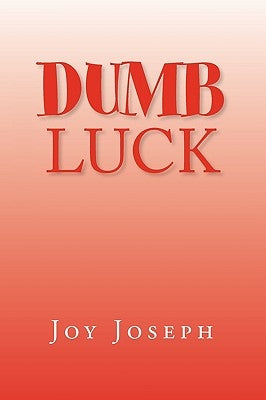 Dumb Luck by Joseph, Joy