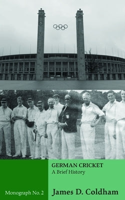 German Cricket: A Brief History by Philip, James