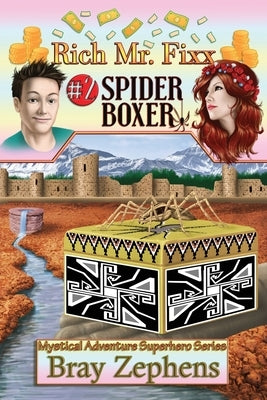 Rich Mr. Fixx: #2 Spider Boxer by Zephens, Bray