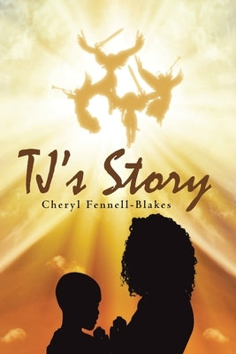 TJ's Story by Fennell-Blakes, Cheryl