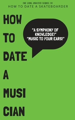How to Date a Musician by Heroux