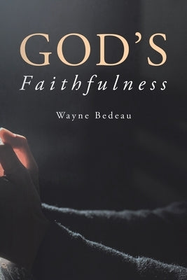 God's Faithfulness by Bedeau, Wayne