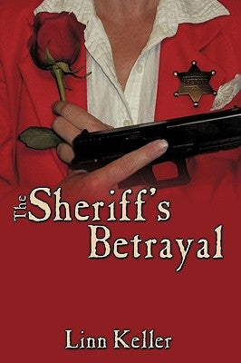 The Sheriff's Betrayal by Keller, Linn