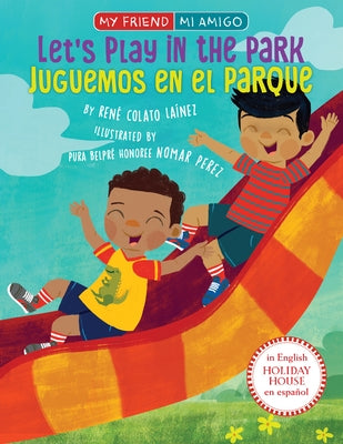 Let's Play in the Park / Juguemos En El Parque by Colato La?nez, Ren?
