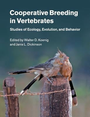 Cooperative Breeding in Vertebrates by Koenig, Walter D.