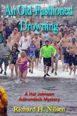 An Old-Fashioned Drowning: A Hal Johnson Adirondack Mystery by Nilsen, Richard H.