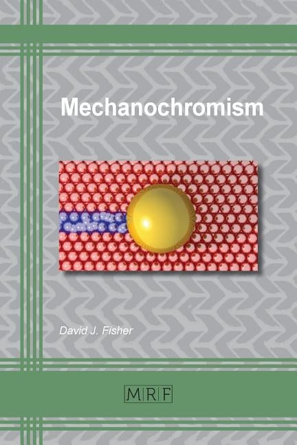 Mechanochromism by Fisher, David J.