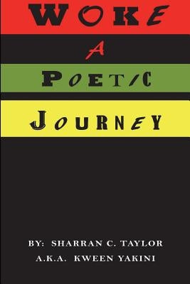 Woke: A Poetic Journey by Taylor, Sharran C.