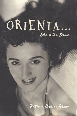 Orienta...She Is the Dance by Badia-Johnson, Patricia