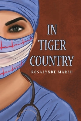 In Tiger Country by Marsh, Rosalynde