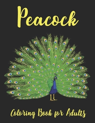 Peacock Coloring Book for Adults: Beautiful Pages for Stress Relieving coloring book by Crown Color Press