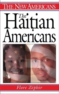 The Haitian Americans by Zephir, Flore