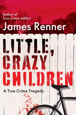 Little, Crazy Children by Renner, James