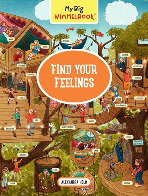 My Big Wimmelbook(r) - Find Your Feelings by Helm, Alexandra