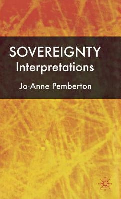 Sovereignty: Interpretations by Pemberton, J.