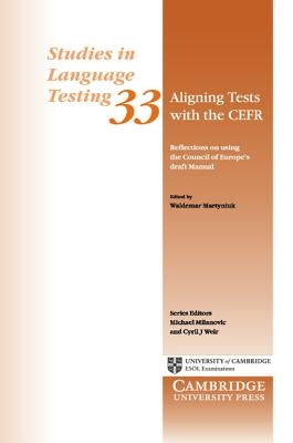 Aligning Tests with the CEFR by Martyniuk, Waldemar