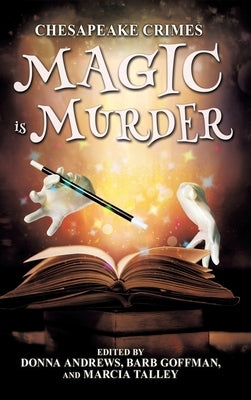 Chesapeake Crimes: Magic is Murder by Andrews, Donna