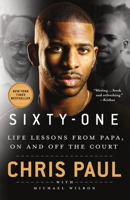 Sixty-One: Life Lessons from Papa, on and Off the Court by Paul, Chris