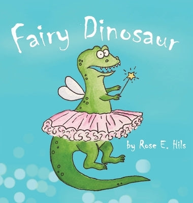 Fairy Dinosaur by Hils, Rose E.