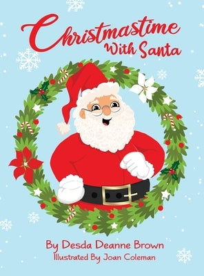 Christmastime With Santa by Brown, Desda Deanne